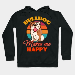 Bulldog Makes Me Happy Dog puppy Lover Cute Sunser Retro Funny Hoodie